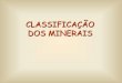 Area1- Classificacao Dos Minerais