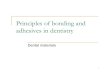 Principles of Bonding and Adhesives in Dentistry