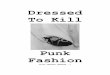 Dressed to Kill - Punk Fashion