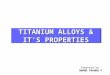 Titanium Alloys and Its Properties