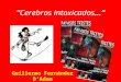 English version English version. “Cerebros intoxicados…” Guillermo Fernández D’Adam Universidad del Salvador