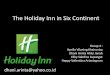 The Holiday Inn in Six Continent