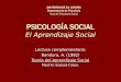 Lectura complementaria: Bandura, A. (1982) Teoría del Aprendizaje Social Madrid: Espasa-Calpe. UNIVERSIDADE DA CORUÑA Departamento de Psicoloxía Area de