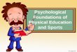 Psychological Foundation of PE