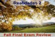 Realidades 2 Fall Final Exam Review Fall Final Exam Review