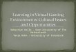 Virtual (gaming) environments - cultural issues and opportunities
