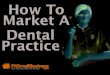 How to Market a Dental Practice