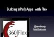 Building iPad apps with Flex - 360Flex