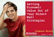 Getting Economic Value Out of Your Direct Response Strategies