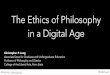 The Ethics of Philosophy in a Digital Age