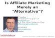 Is Affiliate Marketing Just an Alternative? (Basics, Size, Trends, Opportunities)