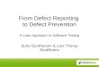 From Defect Reporting To Defect Prevention