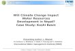 Will Climate Change Impact Water Resources Development in Nepal? Case Study: Koshi Basin