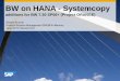 BW on HANA - Systemcopy