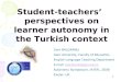 Student Teachers Perspectives On Learner Autonomy In The Turkish Context