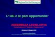 L UE e le pari opportunita ASSEMBLEA LEGISLATIVA Commissione VI "Statuto e Regolamento" Bologna, 23 Maggio 2011 Lorenza Badiello Responsabile del Servizio