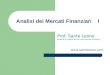 Analisi dei Mercati Finanziari I Prof. Sante Leone Esperto di Analisi Tecnica dei Mercati Finanziari 