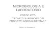 MICROBIOLOGIA E LABORATORIO CORSO IFTS TECNICO SUPERIORE DEI PRODOTTI AGROALIMENTARI PROF. G. DANGELO