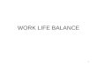 WORK LIFE BALANCE 1. Work life balance Almeno una volta nella vita di tutti i giorni le persone si sentono come gli equilibristi, costretti a districarsi