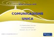 Biella 10 marzo 2010 COMUNICAZIONEUNICA La Comunicazione Unica per la nascita dellImpresa Articolo 9, D.L. N. 7 del 2007 stefano.crema@infocamere.it