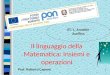 1 ITC L. Amabile Avellino Il linguaggio della Matematica: Insiemi e operazioni Prof. Roberto Capone