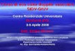 Corso di eco color doppler vascolare SIDV-GIUV Centro Residenziale Universitario Bertinoro (FC) 3-5 Aprile 2008 Dott. Sergio Minucci incarico alta professionalità