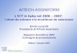 Convegno Rapporto 2007 Milano, 7 giugno 2007 - Slide 0 AITECH-ASSINFORM LICT in Italia nel 2006 – 2007: I divari da colmare e le eccellenze da valorizzare