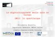 La digitalizzazione delle sale in Europa 2012: lo spartiacque Elisabetta Brunella, Segretario Generale, MEDIA Salles Cinema e Impresa in Sicilia, Palermo