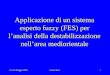 Ce.A.S Maggio 2002Gianni Ricci1 Applicazione di un sistema esperto fuzzy (FES) per lanalisi della destabilizzazione nellarea mediorientale