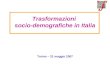 Trasformazioni socio-demografiche in Italia Torino – 31 maggio 2007