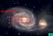 LE GALASSIE Classificazione delle galassie Struttura della Galassia Origine ed evoluzione delle galassie