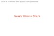 Corso di Economia delle Supply Chain Sostenibili Supply Chain e Filiera