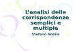 Lanalisi delle corrispondenze semplici e multiple Stefano Nobile