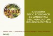 IL QUADRO SOCIO ECONOMICO ED AMBIENTALE DELLAGRICOLTURA BIOLOGICA IN ITALIA