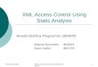 Buranello-Cafeo XML Access Control Using Static Analysis1 Analisi Verifica Programmi 2004/05 Alberto Buranello 802691 Fabio Cafeo801733
