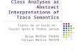 1 Class Analyses as Abstract Interpretations of Trace Semantics Tratto da un testo di: Fausto Spoto & Thomas Jensen Brigo Matteo 795685 Vitturi Mattia