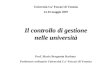 Il controllo di gestione nelle università Università Ca Foscari di Venezia 14-16 maggio 2007 Prof. Maria Bergamin Barbato Professore ordinario Università
