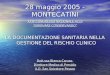 28 maggio 2005 - MONTECATINI XXIV CONGRESSO NAZIONALE ACOI INNOVARE CONSERVANDO LA DOCUMENTAZIONE SANITARIA NELLA GESTIONE DEL RISCHIO CLINICO Dott.ssa