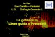 La gestione di Linee guida e Protocolli Az. Osp. San Camillo – Forlanini U.O. Chirurgia Generale 1 Dott. Livio Paganelli