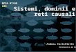 Sistemi, dominii e reti causali Andrea Castelletti Politecnico di Milano MCSA 07/08 L06