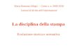 La disciplina della stampa Evoluzione storica e normativa Maria Romana Allegri - Corso a. a. 2009-2010 Lezioni di diritto dellinformazione