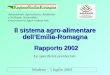 Assessorato Agricoltura, Ambiente e Sviluppo Sostenibile Osservatorio Agro-industriale Modena – 1 luglio 2003 Il sistema agro-alimentare dellEmilia-Romagna