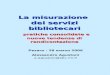 La misurazione dei servizi bibliotecari pratiche consolidate e nuove tendenze di rendicontazione Pesaro - 28 marzo 2006 Alessandro Agustoni a.agustoni@sbv.mi.it
