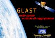 Nello spazio a caccia di raggi gamma Massimiliano Razzano Gloria Spandre Comunicare Fisica 2005 (Frascati, 24-27 ottobre 2005)