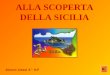 ALLA SCOPERTA DELLA SICILIA Alunni classi 4^ E/F