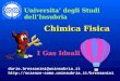 Chimica Fisica I Gas Ideali Universita degli Studi dellInsubria dario.bressanini@uninsubria.it 