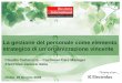 Claudio Cattaruzza – Customer Care Manager Electrolux Zanussi Italia Roma, 25 Giugno 2009 La gestione del personale come elemento strategico di unorganizzazione