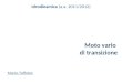 Idrodinamica (a.a. 2011/2012) Moto vario di transizione Marco Toffolon