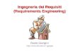 Ingegneria dei Requisiti (Requirements Engineering) Paolo Giorgini
