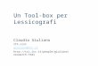 Un Tool-box per Lessicografi Claudio Giuliano ITC-irst giuliano@itc.it 